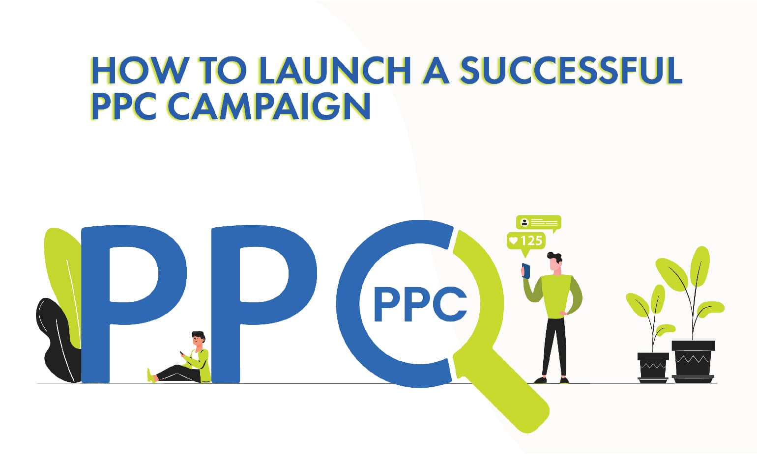 how to launch a successful ppc campaign