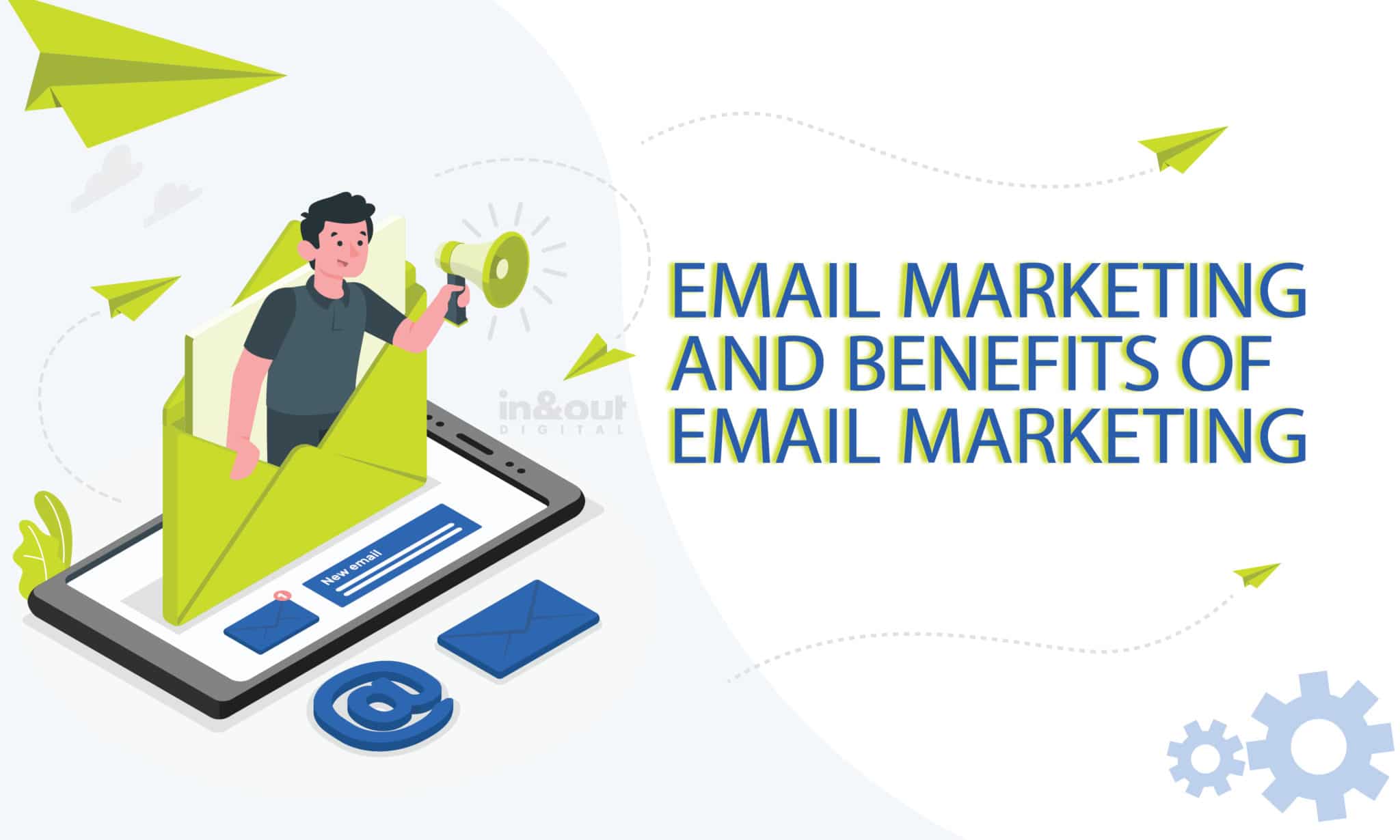 email marketing and benefits of email marketing